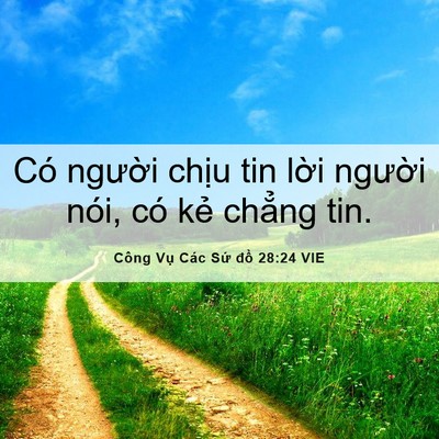 Picture 06 - Công Vụ Các Sứ đồ 28:24 VIE - Có người chịu tin lời người nói, có - Bible Verse Picture