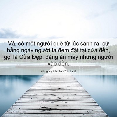 Picture 06 - Công Vụ Các Sứ đồ 3:2 VIE - Vả, có một người què từ lúc sanh ra, - Bible Verse Picture