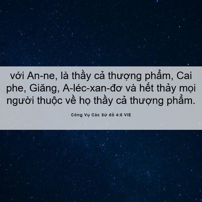 Picture 06 - Công Vụ Các Sứ đồ 4:6 VIE - với An-ne, là thầy cả thượng phẩm, - Bible Verse Picture
