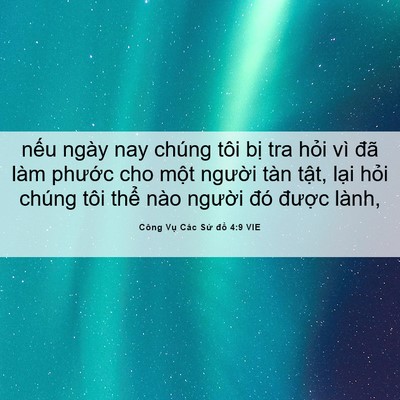 Picture 06 - Công Vụ Các Sứ đồ 4:9 VIE - nếu ngày nay chúng tôi bị tra hỏi vì - Bible Verse Picture