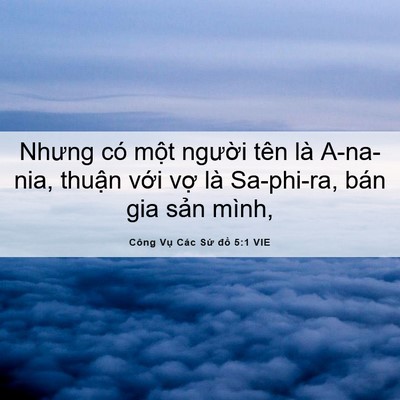 Picture 06 - Công Vụ Các Sứ đồ 5:1 VIE - Nhưng có một người tên là A-na-nia, - Bible Verse Picture