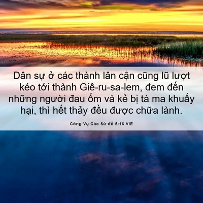 Picture 06 - Công Vụ Các Sứ đồ 5:16 VIE - Dân sự ở các thành lân cận cũng lũ - Bible Verse Picture