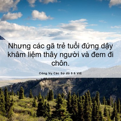 Picture 06 - Công Vụ Các Sứ đồ 5:6 VIE - Nhưng các gã trẻ tuổi đứng dậy khâm - Bible Verse Picture