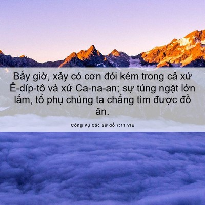 Picture 06 - Công Vụ Các Sứ đồ 7:11 VIE - Bấy giờ, xảy có cơn đói kém trong cả - Bible Verse Picture