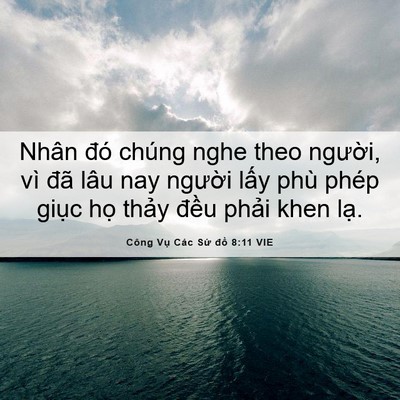 Picture 06 - Công Vụ Các Sứ đồ 8:11 VIE - Nhân đó chúng nghe theo người, vì đã - Bible Verse Picture