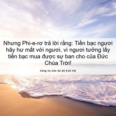 Picture 06 - Công Vụ Các Sứ đồ 8:20 VIE - Nhưng Phi-e-rơ trả lời rằng: Tiền bạc - Bible Verse Picture
