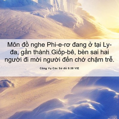 Picture 06 - Công Vụ Các Sứ đồ 9:38 VIE - Môn đồ nghe Phi-e-rơ đang ở tại Ly-đa, - Bible Verse Picture