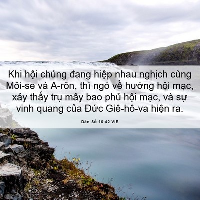 Picture 06 - Dân Số 16:42 VIE - Khi hội chúng đang hiệp nhau nghịch cùng - Bible Verse Picture