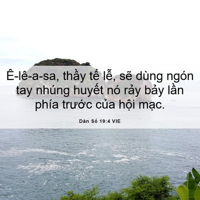 Picture 06 - Dân Số 19:4 VIE - Ê-lê-a-sa, thầy tế lễ, sẽ dùng ngón - Bible Verse Picture