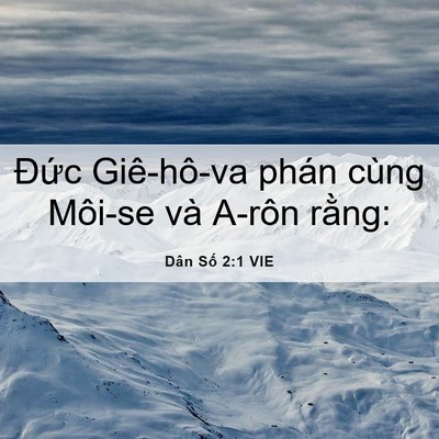 Picture 06 - Dân Số 2:1 VIE - Đức Giê-hô-va phán cùng Môi-se và A-rôn - Bible Verse Picture