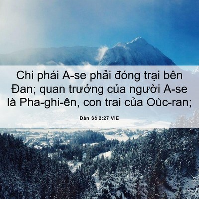 Picture 06 - Dân Số 2:27 VIE - Chi phái A-se phải đóng trại bên Đan; - Bible Verse Picture