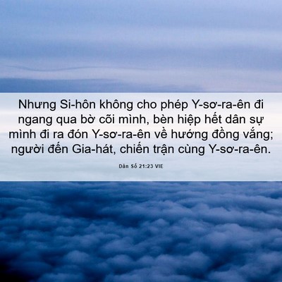Picture 06 - Dân Số 21:23 VIE - Nhưng Si-hôn không cho phép Y-sơ-ra-ên đi - Bible Verse Picture