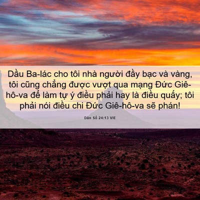 Picture 06 - Dân Số 24:13 VIE - Dầu Ba-lác cho tôi nhà người đầy bạc - Bible Verse Picture