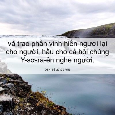 Picture 06 - Dân Số 27:20 VIE - và trao phần vinh hiển ngươi lại cho - Bible Verse Picture