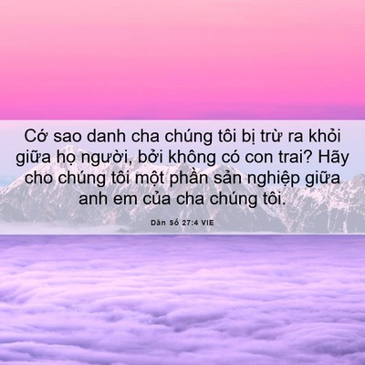 Picture 06 - Dân Số 27:4 VIE - Cớ sao danh cha chúng tôi bị trừ ra - Bible Verse Picture