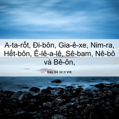 Picture 06 - Dân Số 32:3 VIE - A-ta-rốt, Đi-bôn, Gia-ê-xe, Nim-ra, - Bible Verse Picture