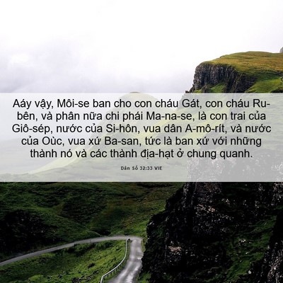 Picture 06 - Dân Số 32:33 VIE - Aáy vậy, Môi-se ban cho con cháu Gát, con - Bible Verse Picture