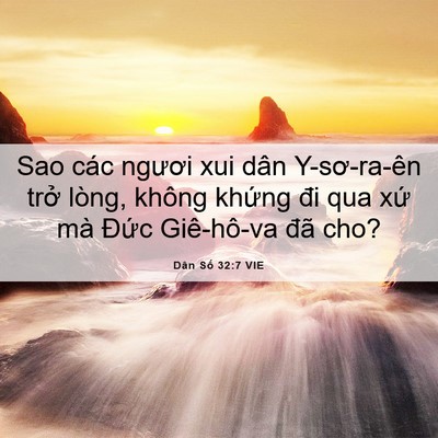 Picture 06 - Dân Số 32:7 VIE - Sao các ngươi xui dân Y-sơ-ra-ên trở - Bible Verse Picture