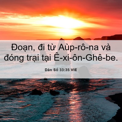 Picture 06 - Dân Số 33:35 VIE - Đoạn, đi từ Aùp-rô-na và đóng trại - Bible Verse Picture