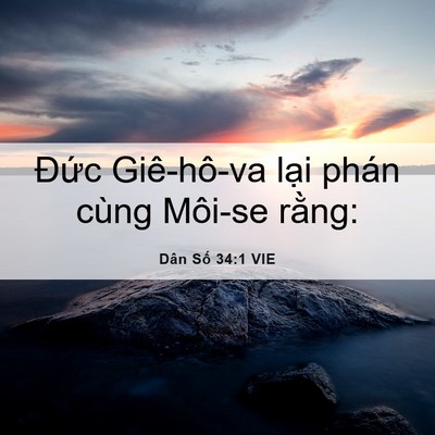 Picture 06 - Dân Số 34:1 VIE - Đức Giê-hô-va lại phán cùng Môi-se - Bible Verse Picture