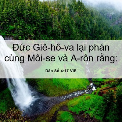 Picture 06 - Dân Số 4:17 VIE - Đức Giê-hô-va lại phán cùng Môi-se và - Bible Verse Picture