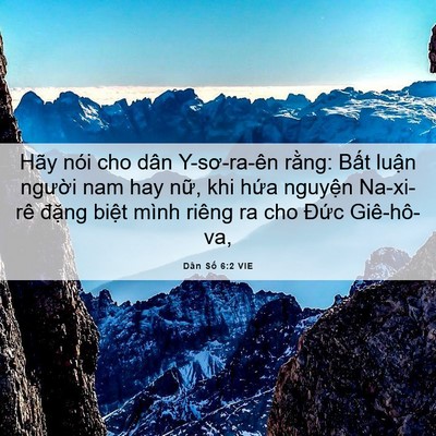 Picture 06 - Dân Số 6:2 VIE - Hãy nói cho dân Y-sơ-ra-ên rằng: Bất - Bible Verse Picture