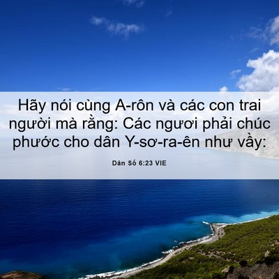 Picture 06 - Dân Số 6:23 VIE - Hãy nói cùng A-rôn và các con trai người - Bible Verse Picture