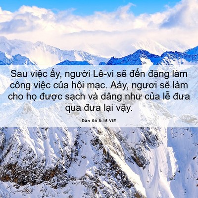 Picture 06 - Dân Số 8:15 VIE - Sau việc ấy, người Lê-vi sẽ đến - Bible Verse Picture
