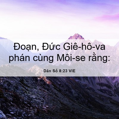 Picture 06 - Dân Số 8:23 VIE - Đoạn, Đức Giê-hô-va phán cùng Môi-se - Bible Verse Picture