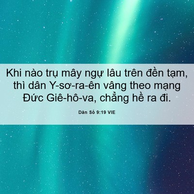 Picture 06 - Dân Số 9:19 VIE - Khi nào trụ mây ngự lâu trên đền - Bible Verse Picture