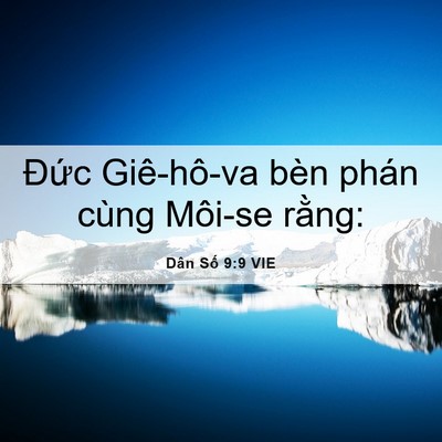 Picture 06 - Dân Số 9:9 VIE - Đức Giê-hô-va bèn phán cùng Môi-se - Bible Verse Picture