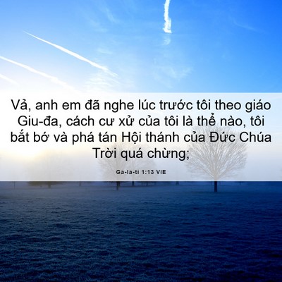 Picture 06 - Ga-la-ti 1:13 VIE - Vả, anh em đã nghe lúc trước tôi theo - Bible Verse Picture