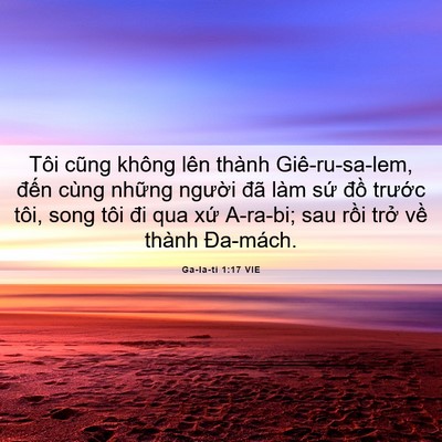 Picture 06 - Ga-la-ti 1:17 VIE - Tôi cũng không lên thành Giê-ru-sa-lem, - Bible Verse Picture