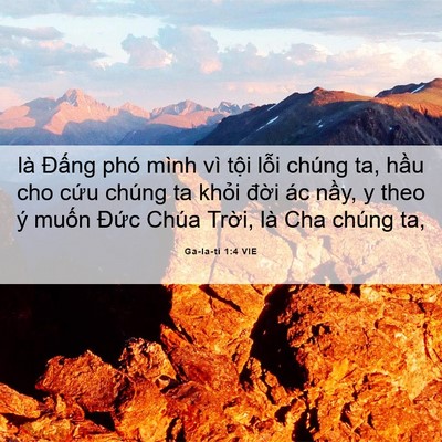 Picture 06 - Ga-la-ti 1:4 VIE - là Đấng phó mình vì tội lỗi chúng ta, - Bible Verse Picture