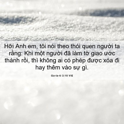 Picture 06 - Ga-la-ti 3:15 VIE - Hỡi Anh em, tôi nói theo thói quen người - Bible Verse Picture
