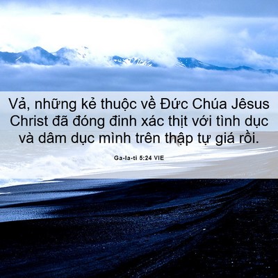 Picture 06 - Ga-la-ti 5:24 VIE - Vả, những kẻ thuộc về Đức Chúa - Bible Verse Picture