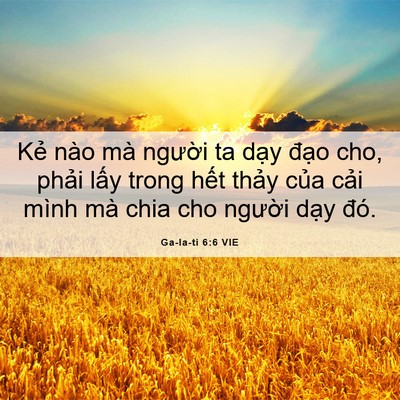 Picture 06 - Ga-la-ti 6:6 VIE - Kẻ nào mà người ta dạy đạo cho, - Bible Verse Picture