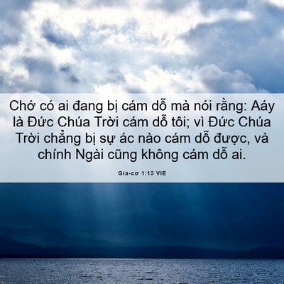 Picture 06 - Gia-cơ 1:13 VIE - Chớ có ai đang bị cám dỗ mà nói - Bible Verse Picture