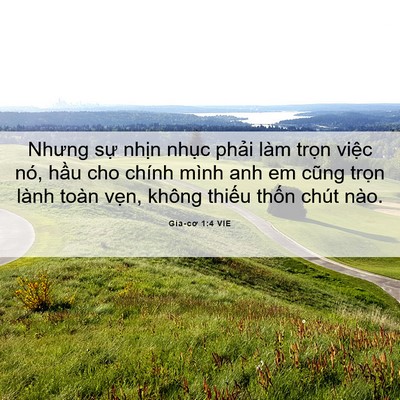 Picture 06 - Gia-cơ 1:4 VIE - Nhưng sự nhịn nhục phải làm trọn - Bible Verse Picture
