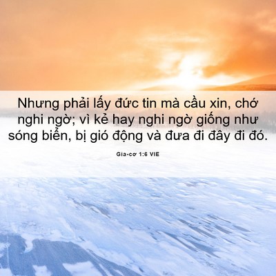 Picture 06 - Gia-cơ 1:6 VIE - Nhưng phải lấy đức tin mà cầu xin, - Bible Verse Picture