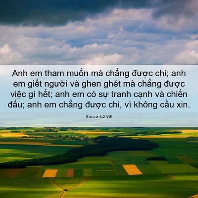 Picture 06 - Gia-cơ 4:2 VIE - Anh em tham muốn mà chẳng được chi; anh - Bible Verse Picture
