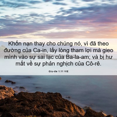 Picture 06 - Giu-đe 1:11 VIE - Khốn nạn thay cho chúng nó, vì đã theo - Bible Verse Picture