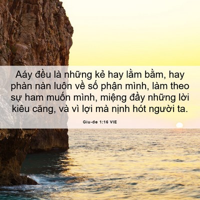 Picture 06 - Giu-đe 1:16 VIE - Aáy đều là những kẻ hay lằm bằm, hay - Bible Verse Picture