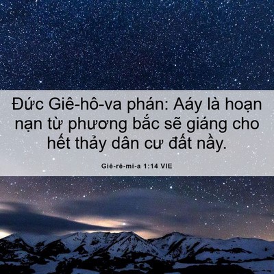 Picture 06 - Giê-rê-mi-a 1:14 VIE - Đức Giê-hô-va phán: Aáy là hoạn nạn - Bible Verse Picture