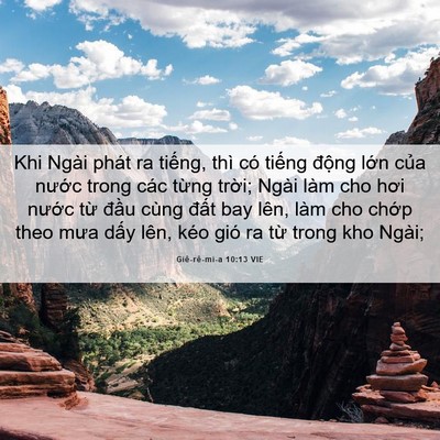 Picture 06 - Giê-rê-mi-a 10:13 VIE - Khi Ngài phát ra tiếng, thì có tiếng - Bible Verse Picture