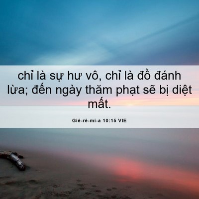 Picture 06 - Giê-rê-mi-a 10:15 VIE - chỉ là sự hư vô, chỉ là đồ đánh - Bible Verse Picture