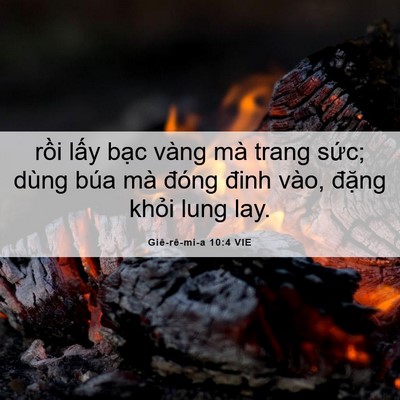 Picture 06 - Giê-rê-mi-a 10:4 VIE - rồi lấy bạc vàng mà trang sức; dùng - Bible Verse Picture