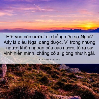 Picture 06 - Giê-rê-mi-a 10:7 VIE - Hỡi vua các nước! ai chẳng nên sợ - Bible Verse Picture