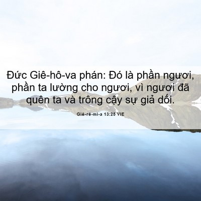 Picture 06 - Giê-rê-mi-a 13:25 VIE - Đức Giê-hô-va phán: Đó là phần - Bible Verse Picture