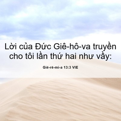Picture 06 - Giê-rê-mi-a 13:3 VIE - Lời của Đức Giê-hô-va truyền cho tôi - Bible Verse Picture